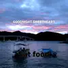 ĘÃT FÓØD - Goodnight Sweetheart - Single